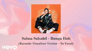 Salma Salsabil - Bunga Hati (Karaoke Visualizer Version - No Vocal)