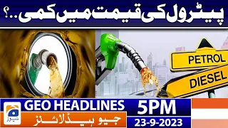 Geo News Headlines 5 PM - 𝐏𝐞𝐭𝐫𝐨𝐥 𝐩𝐫𝐢𝐜𝐞𝐬?? | 23 Sep 2023