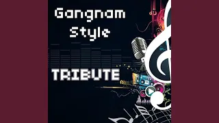 Gangnam Style (강남스타일) - Inst Gangnam Style (강남스타일) - Instrumental Tribute to...