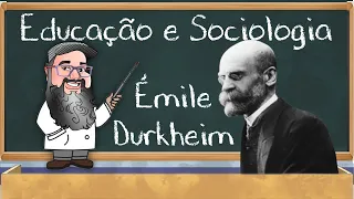 Émile Durkheim | Educação e Sociologia