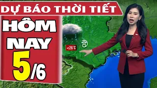 Dự báo thời tiết hôm nay mới nhất ngày 5/6 | Dự báo thời tiết 3 ngày tới