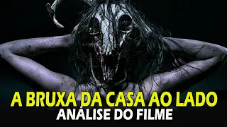 A BRUXA DA CASA AO LADO - ANÁLISE DO FILME 🎬