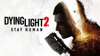 Dying Light 2: Stay Human — Определите Судьбу Города — Русский трейлер игры 2021