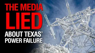 The Media Lied About Texas' Power Failure