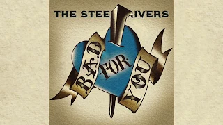 The SteelDrivers - Bad For You - Official Audio