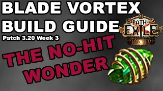 Blade Vortex POE 3.20 Build Guide - Week 3 Update - No-Hit Forbidden Sanctum Guide for Path of Exile
