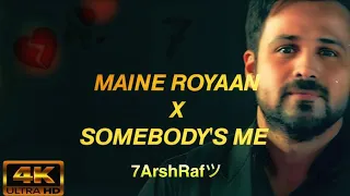 Maine Royaan x Somebody's Me 7ArshRafツ • Heart's Lofi Mashup 2021 - Tanveer Evan, Enrique Iglesias 💔