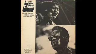 Big Mama Thornton, Lightning Hopkins, Larry Williams — Ball & Chain (1968 Country Blues) FULL ALBUM