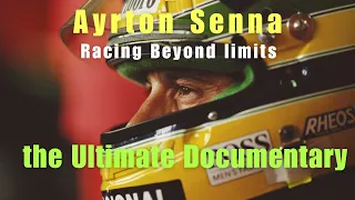 Ayrton Senna: Racing Beyond Limits - The Ultimate Documentary
