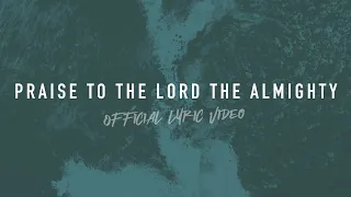 Praise to the Lord the Almighty | Official Lyric Video | Reawaken Hymns (contemporary)