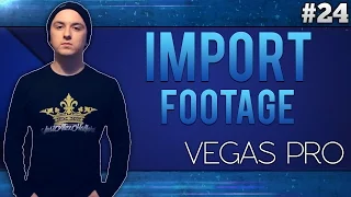 Sony Vegas Pro 13: 3 Simple Ways To Import Footage - Tutorial #24