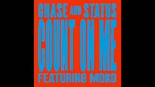 Chase & Status Feat. Moko - Count On Me