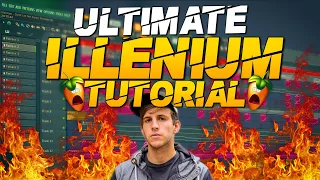 The ULTIMATE ILLENIUM TUTORIAL! Fl Studio 20 Tutorial