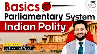 Parliamentary System Lecture | Indian Polity | UPSC GS 2