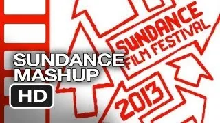 Sundance Film Festival 2013 MASHUP HD