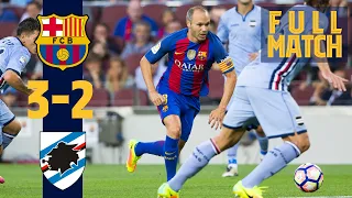 FULL MATCH: Barça 3 - 2 Sampdoria (2016) FIVE-GOAL THRILLER IN THE GAMPER!