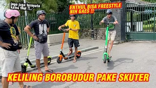 Seru !! Keliling Borobudur naik skuter + Enthul jago freestyle juga