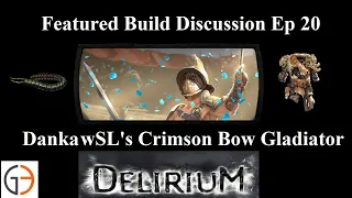 Featured Build Discussion Episode 20: DankawSL's Crimson Bow Gladiator
