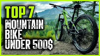 Best Mountain Bike Under 500$ 2022 | Top 7 Budget friendly Mountain Bikes On Amazon