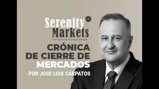 Crónica cierre bolsas y economía 6 5 2021 serenitymarkets