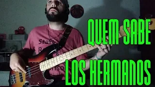 Quem Sabe (Los Hermanos) Bass Cover