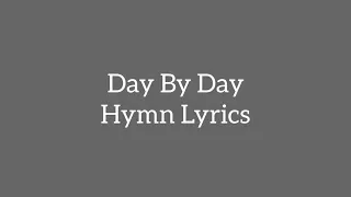 Day By Day Hymn Lyrics | Karaoke