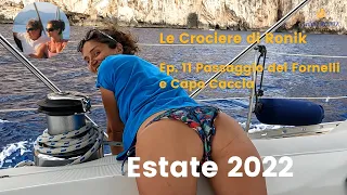 Ep. 11 Fornelli e Capo Caccia, Sardegna - La nostra Estate 2022 in Barca a Vela su Ronik