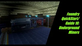 Foundry QuickStart/Guide 10: Underground Miners