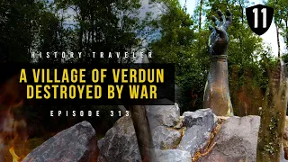 A Village of Verdun DESTROYED By War | History Traveler Episode 313