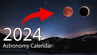 Astronomy Calendar 2024 | Total Eclipse | Meteor Showers | Lunar Eclipse | Supermoons