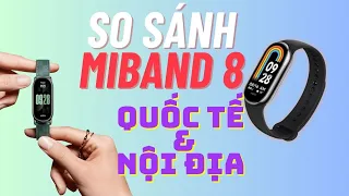 So Sánh Miband 8 Bản Nội Địa Và Quốc Tế