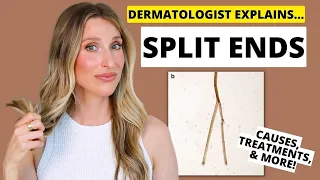 Split Ends: Dermatologist Explains Damaged Hair Causes, Treatments, Prevention, & More!