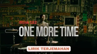 Blink182 -  ONE MORE TIME | (Lirik Terjemahan)🎵