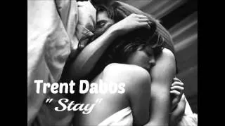 Trent Dabbs - Stay (Lyrics in Description)