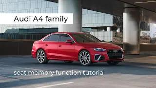 A4 Family | Seat Memory Function Tutorial