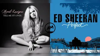 Avril Lavigne Vs Ed Sheeran - Tell me it's perfect (Mashup)