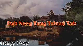 Creepy Story​ - Dab​ Neeg​ Tuag​ Tshooj​ Xab​ 15-09-2023