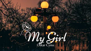 Oskar Cyms - My Girl 1 Hour | From 365 Days: This Day