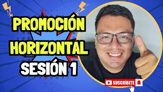 📼👨🏽‍🏫PROMOCIÓN HORIZONTAL-Sesión 1📲😃