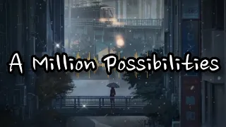 Nightcore | A Million Possibilities- 克丽丝叮