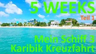 5 Weeks - 5 Wochen Kreuzfahrt mit Mein Schiff 3 in die Karibik und zurück - Teil 1