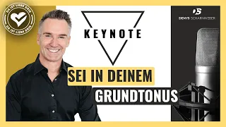 Sei in Deinem Grundtonus - Denys Scharnweber Keynote