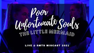 Poor Unfortunate Souls | The Little Mermaid | Live @ SMTS Miscast 2021