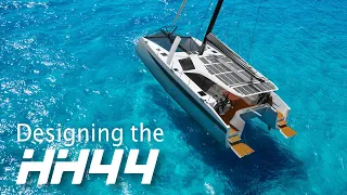 Designing the HH44 (Episode 1) "Yachting Evolved"