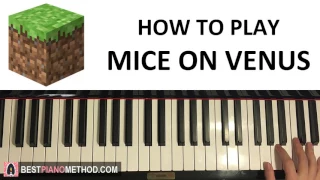 HOW TO PLAY - Minecraft - Mice on Venus - C418 (Piano Tutorial Lesson)