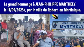 🎤Le grand hommage à JEAN-PHILIPPE MARTHELY, le 11/09/2023/, par la ville du Robert en Martinique.🎤