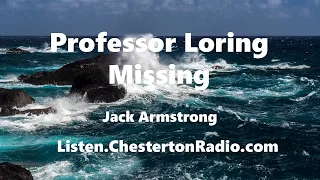 Professor Loring Missing - Jack Armstrong