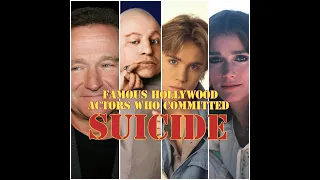 19 Famous Hollywood Actors Who Committed Suicide In The 90s And In The 21st Century.
