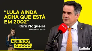 "TORNAR BOLSONARO INELEGÍVEL O TRANSFORMA EM MÁRTIR" - CIRO NOGUEIRA | ABRINDO O JOGO