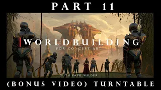 Worldbuilding for Concept Art - Part 11 - (Bonus Video) Presentation Turntable